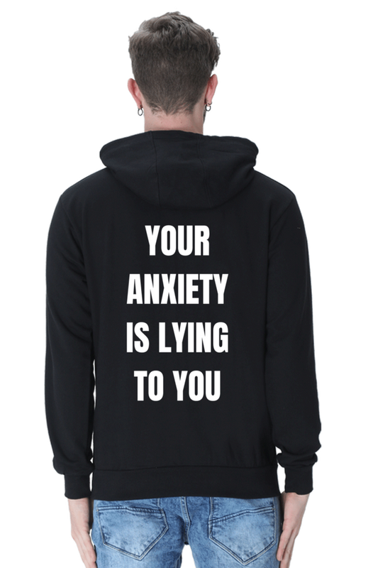 Your Anxiety Is Lying To You Regular Fit Hoodie