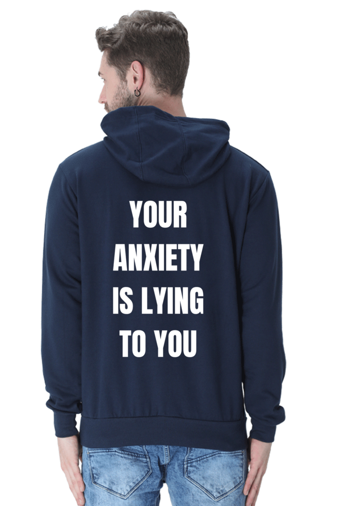 Your Anxiety Is Lying To You Regular Fit Hoodie